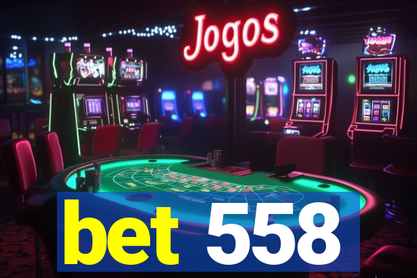 bet 558